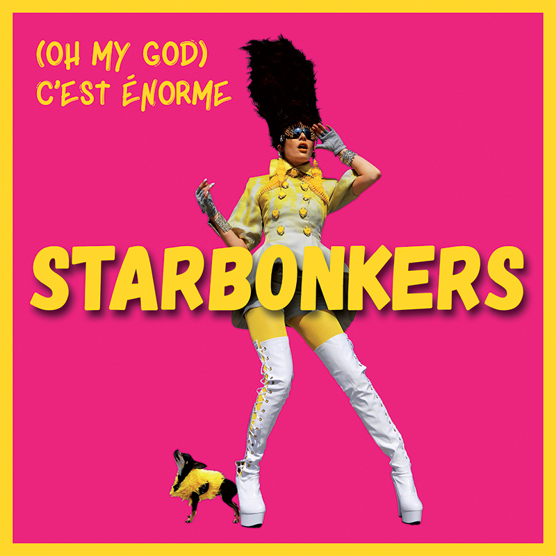Starbonkers - (Oh My God) C'est Enorme (Cover Single BD) JustMusic.fr