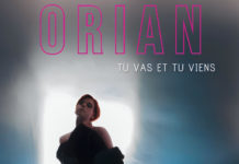 « Tu vas et tu viens », le nouveau single d’Orian