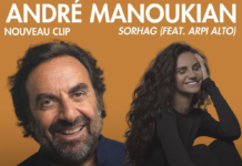 André Manoukian dévoile le clip de « Sorhag » en featuring avec Arpi Alto