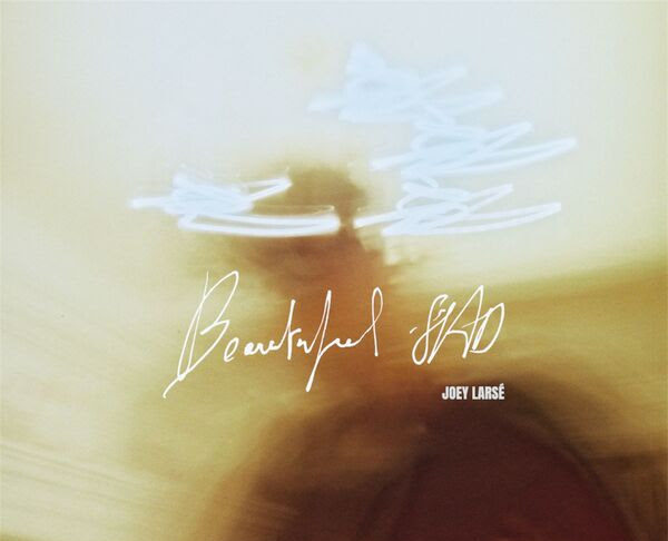 « Beautiful sad », le nouvel EP de Joey Larsé